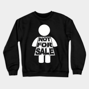 I'm Not For Sale Girl Crewneck Sweatshirt